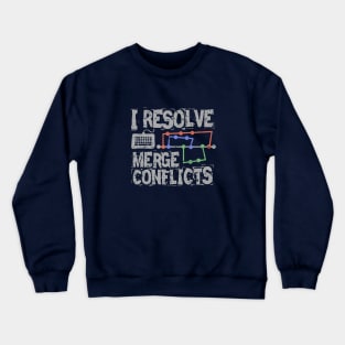 I Resolve Merge Conflicts Grunge Crewneck Sweatshirt